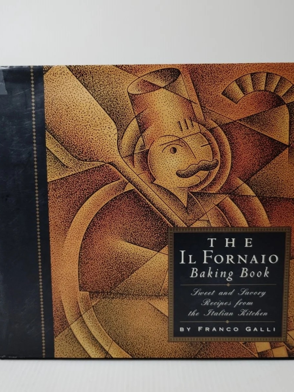 2 For $10 Cookbooks The Il Fornaio Baking Book - Franco Galli